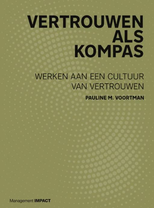 Het boek vertrouwen als kompas van Pauline Voortman over hoe je vertrouwen creëert in organisaties